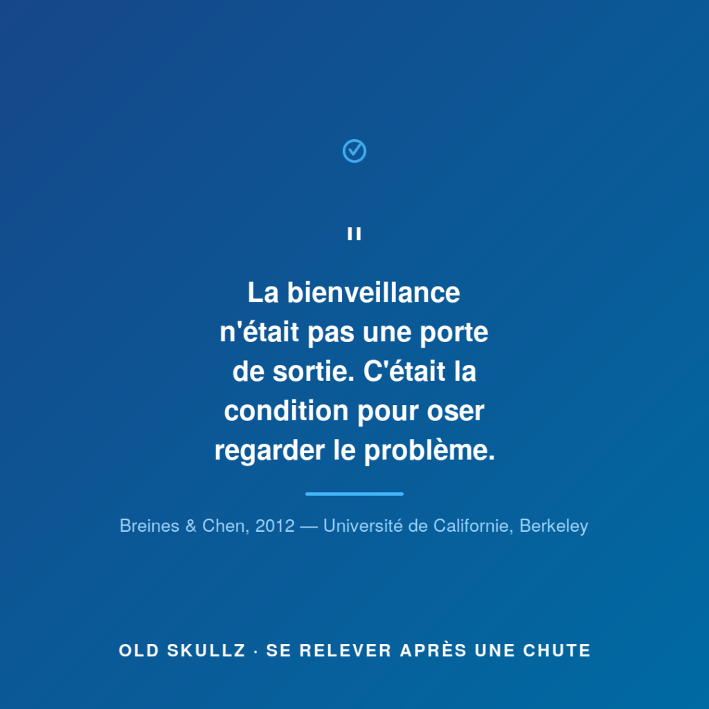 Citation : « La bienveillance n'était pas une porte de sortie, c'était la condition pour oser regarder le problème »